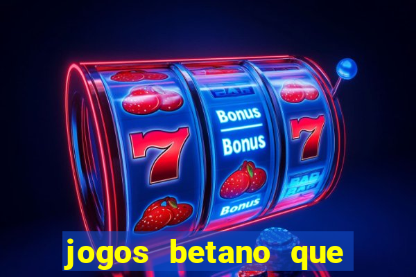 jogos betano que mais pagam